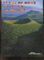 Le Puy De Dome & La Chaine Des Volcans - DEBAISIEUX FRANCIS& MIREILLE - GRAVELINE NOEL - 2003 - Rhône-Alpes
