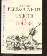 Un Jour De Colere - Arturo Perez-Reverte- François Maspero - 2008 - Sonstige & Ohne Zuordnung