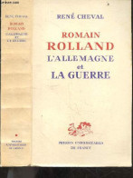 Romain Rolland, L'allemagne Et La Guerre - CHEVAL RENE - 1963 - Geographie