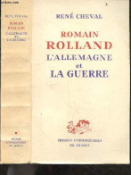 Romain Rolland, L'allemagne Et La Guerre - CHEVAL RENE - 1963 - Geografía