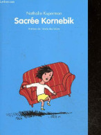 Sacree Kornebik - Kuperman Nathalie- Dorothee De Monfreid - 2013 - Andere & Zonder Classificatie