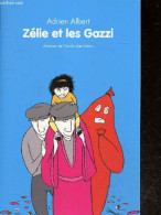 Zelie Et Les Gazzi - Albert Adrien - 2013 - Autres & Non Classés