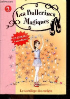 Les Ballerines Magiques - Le Sortilege Des Neiges - 2 - La Bibliotheque Rose N°151 - 6/8 Ans + 6 Stickers - BUSSELL DARC - Autres & Non Classés