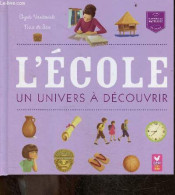 L'ecole Un Univers A Decouvrir - Collection C'est Moi La Maitresse - AGNES VANDEWIELE - NINA DE SAN - 2010 - Otros & Sin Clasificación