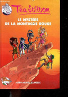 Stilton Tea - Le Mystere De La Montagne Rouge - 2 - A Partir De 8 Ans - Téa Stilton, Titi Plumederat (Traduction) - 2007 - Other & Unclassified