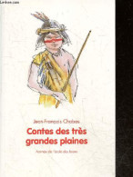 Contes Des Tres Grandes Plaines - Chabas Jean-francois - Dumas Philippe - 2012 - Autres & Non Classés