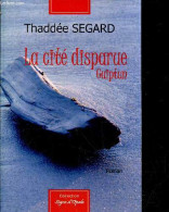 Guiptun, La Cité Disparue - Roman - Thaddee Segard - 2010 - Altri & Non Classificati