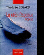 Guiptun, La Cité Disparue - Roman - Thaddee Segard - 2010 - Otros & Sin Clasificación