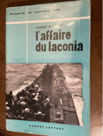 L’affaire Du Laconia 09.1942 - Paquebot Cunard Avec 1800 Prisonniers Italiens Coulé Par U 156 - Peillard - War 1939-45