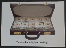 Carte Postale Double - The Case For Going Into Teaching (valise De Billets De Banque - Argent) Teacher Training Agency - Reclame