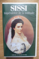 VHS Sissi Impératrice De La Solitude - Collection Les Souvenirs Du Gotha 1998 Elisabeth Impératrice D'Autriche - Dokumentarfilme