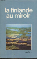 La Finlande Au Miroir. - Collectif - 1973 - Geografía