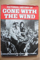 Book - Pictorial History Of Gone With The Wind By Gerald & Harriet Gardner 1983 Vivien Leigh Scarlett O'Hara Clark Gable - Kino/Fernsehen