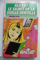 Livre Alice Et Le Secret De La Vieille Dentelle Caroline Quine Bibliothèque Verte - Bibliotheque Verte