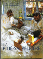 (Livres). Médecine. Histoire. G.A Langlois. La Pitie Salpetriere 2012 Neuf 186 Pages Couleur - Sciences