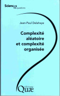 (Livres). JP Delahaye Mathematiques. Complexité Aléatoire Et Complexité Organisée 75 P - Wetenschap