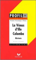 (Livres). Collection Profil : La Vénus D'Ille - Colomba De Mérimée, Phedre, Zola Au Bonheur Des Dames, Zadig Micromenas - 12-18 Anni