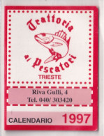 Calendarietto - Trattoria Ai Pescatori - Trieste - Anno 1997 - Tamaño Pequeño : 1991-00
