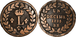 FRANCE - 1815 - UN DECIME - Louis XVIII - Strasbourg (BB) - 19-208 - Altri & Non Classificati