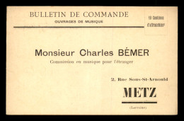 57 - METZ - CARTE DE SERVICE - M. CHARLES BEMER, OUVRAGES DE MUSIQUE, 2 RUE SOUS-ST-ARNOULD - Metz