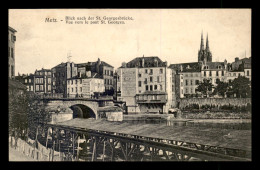 57 - METZ - VUE VERS LE PONT ST-GEORGES - Metz