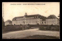 57 - CHATEAU-SALINS - ECOLE REGIONALE D'AGRICULTURE - Chateau Salins
