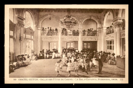 63 - CHATEL-GUYON - SALLE DES FETES DU CASINO - LE BAL D'ENFANTS - Châtel-Guyon