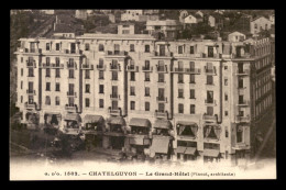 63 - CHATEL-GUYON - LE GRAND HOTEL - Châtel-Guyon