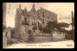 63 - CHATEL-GUYON - LE THERMAL HOTEL - Châtel-Guyon