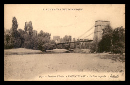 63 - PARENTIGNAT - LE PONT SUSPENDU - Other & Unclassified