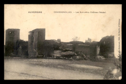 63 - CHASSIGNOLLES - LES RUINES DU CHATEAU FEODAL - Other & Unclassified