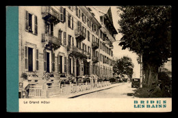 73 - BRIDES-LES-BAINS - LE GRAND HOTEL - Brides Les Bains