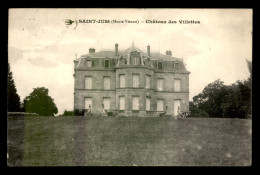 87 - SAINT-JUST - CHATEAU DES VILLETTES - Otros & Sin Clasificación