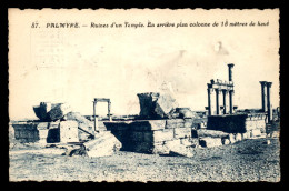 LIBAN - PALMYRE - RUINES D'UN TEMPLE  - Líbano