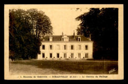 76 - ECRAINVILLE - LE CHATEAU DU BAILLAGE - Altri & Non Classificati