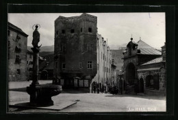 AK Hall In Tirol, Stadtansicht Mit Brunnen  - Otros & Sin Clasificación