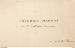 PZ / Carte Ancienne De Visite FREDERIC MASSON Académie Française 1903 15 Rue De La Baume - Tarjetas De Visita
