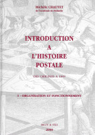 INTRODUCTION A L'HISTOIRE POSTALE M. CHAUVET TOME 1 - Philately And Postal History