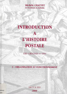 INTRODUCTION A L'HISTOIRE POSTALE M. CHAUVET TOME 1 & 2 - Filatelia E Storia Postale
