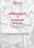 INTRODUCTION A L'HISTOIRE POSTALE M. CHAUVET TOME 1 & 2 - Filatelia E Historia De Correos