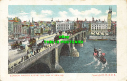 R593288 London Bridge After The 1904 Widening. G. D. And D. L - Otros & Sin Clasificación