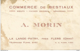 AS / Ancienne Carte De Visite PUBLICITAIRE PUB COMMERCE DE BESTIAUX A MORIN Vaches Bœufs LA LANDE-PATRY FLERS ( ORNE ) - Visiting Cards