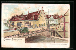 Lithographie Strassburg, Rabenbrücke Mit Altem Kaufhaus, Strassenbahn  - Tramways