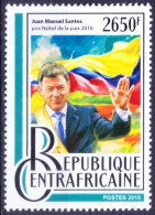 Central Africa 2016 MNH, Juan Manuel Santos Nobel Prize In Peace President Of Colombia - Prix Nobel