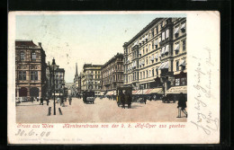 AK Wien, Kärntnerstrasse, Von Der K. K. Oper Aus Gesehen  - Autres & Non Classés