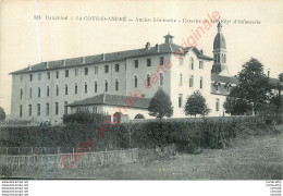 38.  LA COTE SAINT ANDRE .  Ancien Séminaire . Caserne Du 140e Régiment D'Infanterie . - La Côte-Saint-André