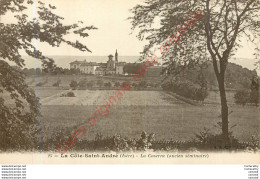 38.  LA COTE SAINT-ANDRE .  La Caserne . Ancien Séminaire . - La Côte-Saint-André