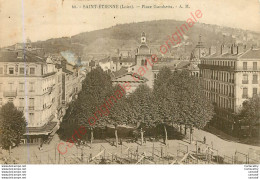 42.  SAINT ETIENNE .  Place Gambetta . - Saint Etienne