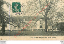 94.  SUCY EN BRIE .  Château De La Haute Maison . - Sucy En Brie