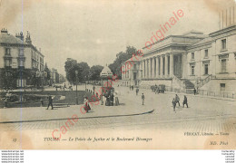 37.  TOURS .  Le Palais De Justice Et Le Boulevard Béranger . - Tours